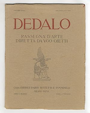 Dedalo. Rassegna d'arte diretta da Ugo Ojetti. Anno I, 1920: dal numero I (giugno 1920) al n. XII...