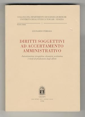 Diritti soggettivi ad accertamento amministrativo. Autorizzazione ricognitiva, denuncia sostituti...