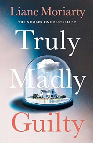 Seller image for Truly Madly Guilty: From the bestselling author of Big Little Lies, now an award winning TV series for sale by WeBuyBooks
