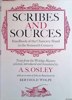 Imagen del vendedor de Scribes and sources: Handbook of the chancery hand in the sixteenth century : texts from the writing-masters a la venta por Klondyke