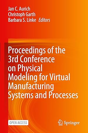 Seller image for Proceedings of the 3rd Conference on Physical Modeling for Virtual Manufacturing Systems and Processes for sale by moluna