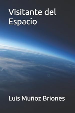 Seller image for Visitante del Espacio for sale by moluna