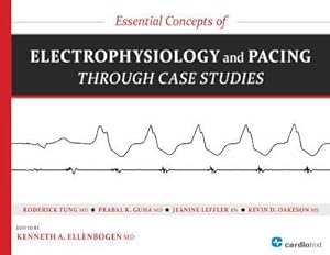 Bild des Verkufers fr Ellenbogen, K: Essential Concepts of Electrophysiology and P zum Verkauf von moluna