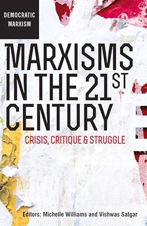 Bild des Verkufers fr Marxisms in the 21st Century: Crisis, Critique and Struggle zum Verkauf von moluna