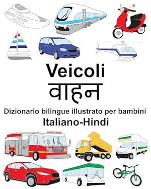 Bild des Verkufers fr Italiano-Hindi Veicoli Dizionario bilingue illustrato per bambini zum Verkauf von moluna