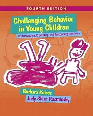 Bild des Verkufers fr Challenging Behavior in Young Children: Understanding, Preventing and Responding Effectively with Enhanced Pearson Etext -- Access Card Package [With zum Verkauf von moluna