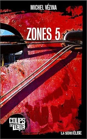 Bild des Verkufers fr Zones cinq zum Verkauf von Dmons et Merveilles