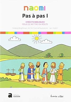 Seller image for Pas  pas - Tome 1 Naomi - 4 rcits bibliques pour se mettre en route for sale by Dmons et Merveilles