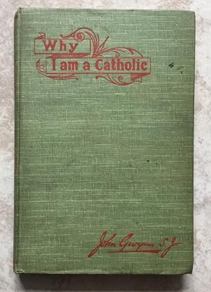 Why I Am A Catholic