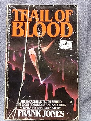 Seller image for Trail of Blood A Canadian Murder Odyssey for sale by Past Pages