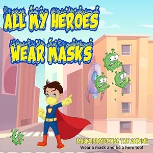 Bild des Verkufers fr All My Heroes Wear Masks: mask protecting you and me zum Verkauf von moluna