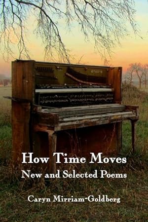 Bild des Verkufers fr How Time Moves: New and Selected Poems zum Verkauf von moluna