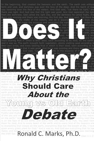 Bild des Verkufers fr Does It Matter?: Why Christians Should Care About the Young vs Old Earth Debate zum Verkauf von moluna