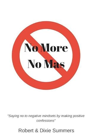Seller image for No More - No Mas: \ saying No to Negative Mindsets by Making Positive Confessions\ for sale by moluna