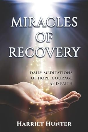 Immagine del venditore per Miracles of Recovery: Daily Meditations of Hope, Courage and Faith venduto da moluna