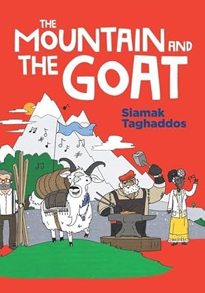 Bild des Verkufers fr The Mountain and The Goat: A modern-day fable designed to plant the seeds of resourcefulness and take-action mentality. Children\ s book for ages zum Verkauf von moluna