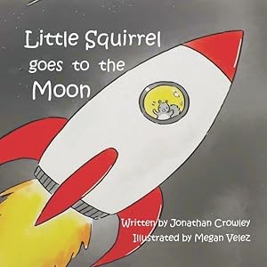 Seller image for Little Squirrel Goes To The Moon for sale by moluna