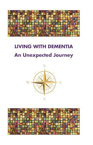 Immagine del venditore per LIVING W/DEMENTIA AN UNEXPECTE venduto da moluna