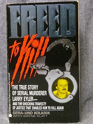 Freed to Kill The Larry Eyler Story