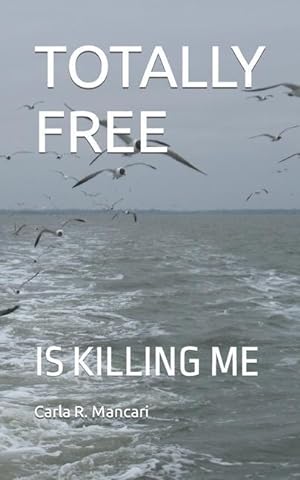 Bild des Verkufers fr Totally Free: Is Killing Me zum Verkauf von moluna