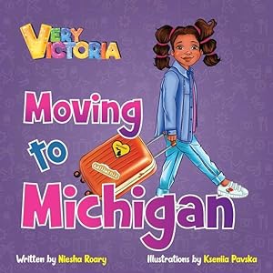 Seller image for Very Victoria Moving to Michigan for sale by moluna