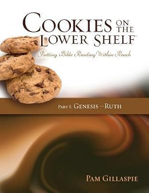 Bild des Verkufers fr Cookies on the Lower Shelf: Putting Bible Reading Within Reach Part 1 (Genesis - Ruth) zum Verkauf von moluna