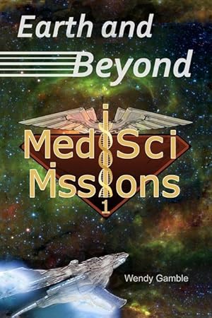 Seller image for Earth and Beyond: MedSci Missions 1 for sale by moluna