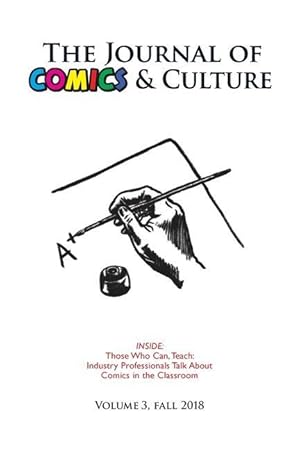 Bild des Verkufers fr Journal of Comics and Culture Volume 3: Those Who Can, Teach zum Verkauf von moluna