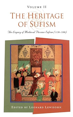 Seller image for The Heritage of Sufism: The Legacy of Medieval Persian Sufism (1150-1500) v.2 for sale by moluna