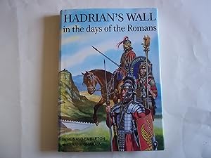 Bild des Verkufers fr Hadrian's Wall in the days of the Romans zum Verkauf von Carmarthenshire Rare Books