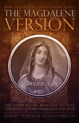 Bild des Verkufers fr Magdalene Version: Secret Wisdom from a Gnostic Mystery School zum Verkauf von moluna