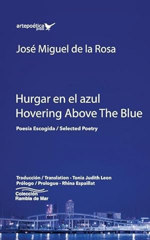 Bild des Verkufers fr Hurgar en el azul / Hovering Above The Blue: Poesa Escogida / Selected Poetry zum Verkauf von moluna