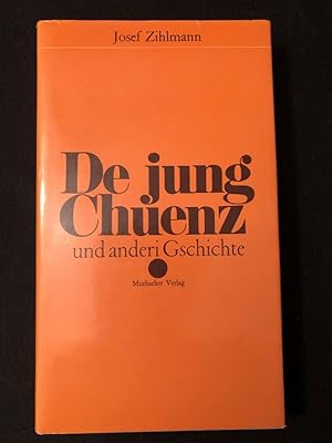 Bild des Verkufers fr De jung Chuenz und anderi Gschichte. zum Verkauf von Libretto Antiquariat & mundart.ch