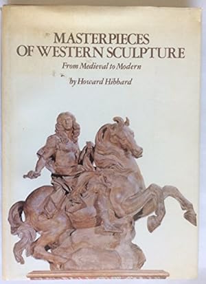 Bild des Verkufers fr Masterpieces of Western Sculpture: From Medieval to Modern zum Verkauf von WeBuyBooks