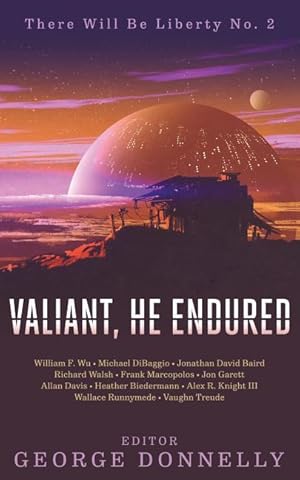 Bild des Verkufers fr Valiant, He Endured: 17 Sci-Fi Myths of Insolent Grit zum Verkauf von moluna