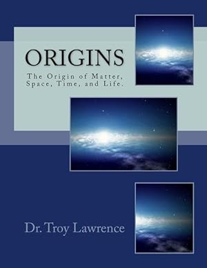 Seller image for Origins: The Origin of Matter, Space, Time, and Life. for sale by moluna