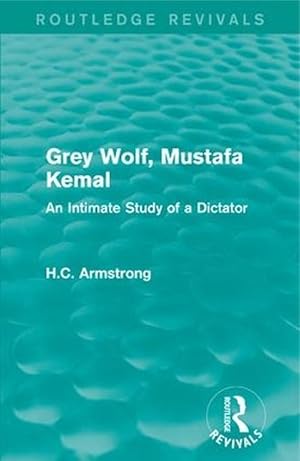 Seller image for Grey Wolf-- Mustafa Kemal (Paperback) for sale by CitiRetail
