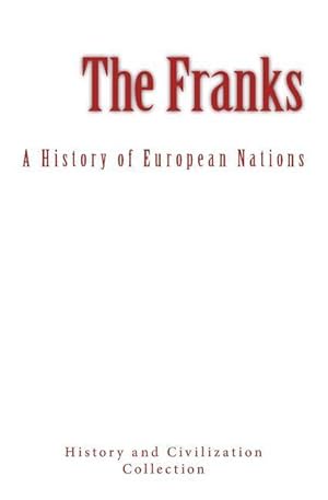 Seller image for The Franks: A History of European Nations for sale by moluna