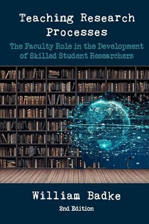 Bild des Verkufers fr Teaching Research Processes: The Faculty Role in the Development of Skilled Student Researchers zum Verkauf von moluna