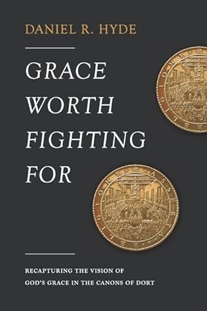 Bild des Verkufers fr Grace Worth Fighting For: Recapturing the Vision of God\ s Grace in the Canons of Dort zum Verkauf von moluna