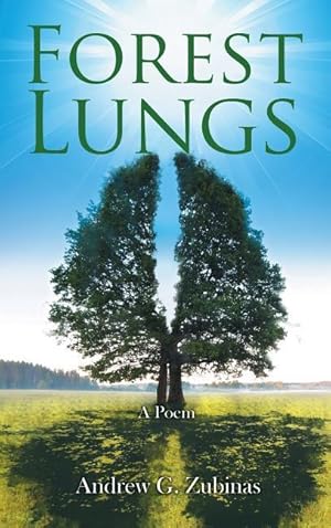 Bild des Verkufers fr Forest Lungs: A Poem zum Verkauf von moluna