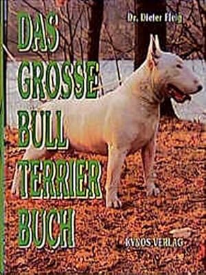 Imagen del vendedor de Das grosse Bull Terrier Buch (Das besondere Hundebuch) a la venta por Buch-Vielfalt - Preise inkl. MwSt.