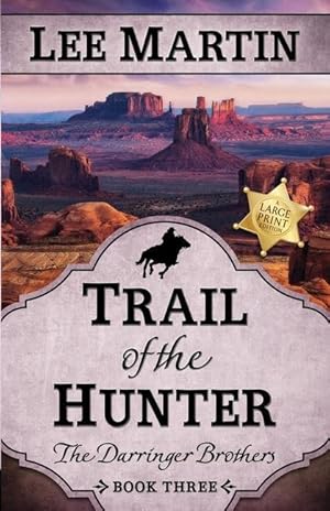 Bild des Verkufers fr Trail of the Hunter: The Darringer Brothers Book Three, Large Print Edition zum Verkauf von moluna