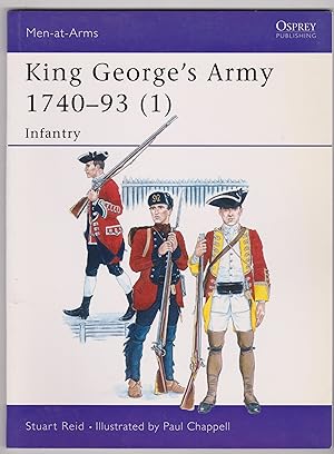 Seller image for King George's Army 1740-93 (1): Infantry: v.1 (Men-at-Arms) for sale by Silver Creek Books & Antiques