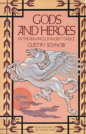 Gods and Heroes: Myths and Epics of Ancient Greece