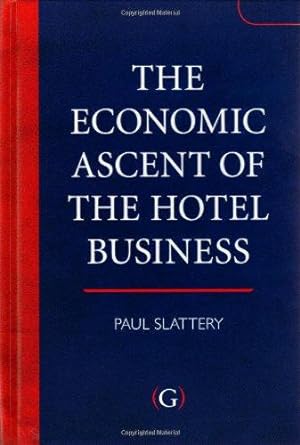Seller image for The Economic Ascent of the Hotel Business for sale by WeBuyBooks