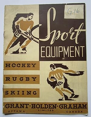 Seller image for GRANT HOLDEN GRAHAM, OTTAWA LIMITED, CANADA. SPORTS EQUIPMENT TRADE CATALOGUE ICE HOCKEY, RUGBY, SKIING, circa 1930s for sale by Andrew Cox PBFA
