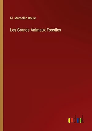 Bild des Verkufers fr Les Grands Animaux Fossiles zum Verkauf von moluna