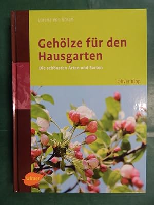 Bild des Verkufers fr Gehlze fr den Hausgarten - Die schnsten Arten und Sorten zum Verkauf von Buchantiquariat Uwe Sticht, Einzelunter.
