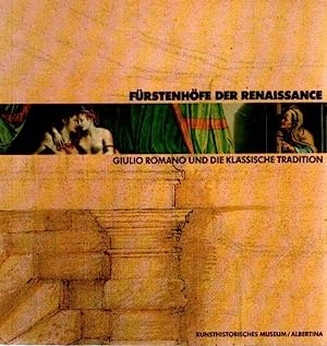 Seller image for Frstenhfe der Renaissance : Giulio Romano und die klassische Tradition for sale by Joseph Burridge Books